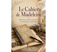 Le Cahier de Madeleine: Une histoire provençale | Édition en gros caractères pour seniors | Roman doux avec recettes authentiques