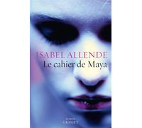 Le cahier de Maya Roman - traduit de l'espagnol (Chili) par Nelly et Alex Lhermillier - Isabel Allende - Grasset - broché - Roman
