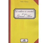 Le cahier de recettes de ma grand-mère