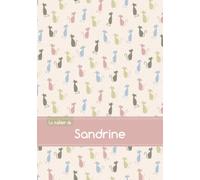 Le cahier de Sandrine: Cahier sandrine,ptscx,96p,a5,chats