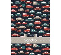Le cahier de Sandro: Cahier sandro,seyes,96p,a5,voitures