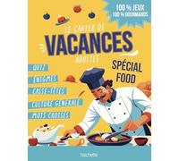 Le cahier de vacances adultes spécial food: 100% jeux 100% gourmands