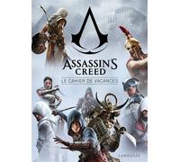 Le cahier de vacances Assassin's Creed - Collectif - Larousse - broché - Livre-jeu