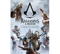 Le Cahier De Vacances Assassin's Creed - L'histoire Est Votre Terrain De Jeu !