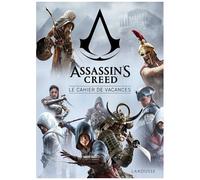 Le Cahier De Vacances Assassin's Creed - L'histoire Est Votre Terrain De Jeu !