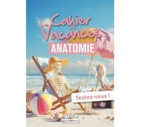 Le cahier de vacances d'anatomie - Nicolas Pernodet - Bréal - broché - Scolaire / Universitaire