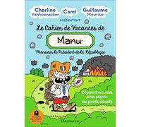 Le cahier de vacances de Manu: Monsieur le Président de la République