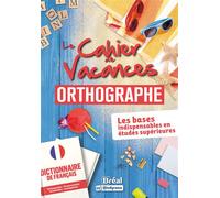 Le cahier de vacances en orthographe Les bases indispensables en études supérieures - Collectif - Bréal - broché - Méthode de langue