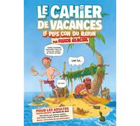 Le cahier de vacances le plus con du rayon par Fluide Glacial
