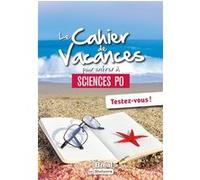 Le cahier de vacances pour entrer à Sciences Po Catherine Choupin (Auteur), Luc Tredez (Auteur), Eric Keslassy (Auteur)