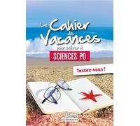 Le cahier de vacances pour entrer à Sciences Po Testez-vous ! - Catherine Choupin - Bréal - broché - Scolaire / Universitaire
