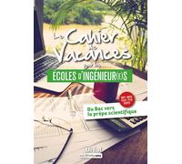 Le cahier de vacances pour les écoles d'ingénieur(e)s Du bac vers la prépa scientifique - David Delbarre - Bréal - broché - Scolaire / Universitaire