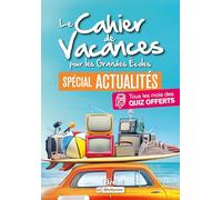 Le cahier de vacances pour les grandes écoles spécial actualités: Édition 2022