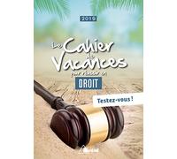 Le cahier de vacances pour réussir en droit: Testez-vous