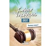 Le cahier de vacances pour réussir en droit: Testez-vous !