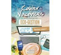 Le cahier de vacances pour réussir en éco-gestion : Testez-vous ! – Bréal
