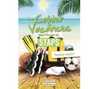 Le cahier de vacances pour réussir en STAPS Testez-vous ! - Jean-Baptiste Guégan - Bréal - broché - Scolaire / Universitaire