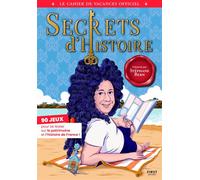 Le Cahier de vacances Secrets d'Histoire 2026 - Valérie Cluzel - First - broché - Livre-jeu