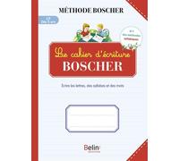 Le cahier d'écriture Boscher - Gérard Sansey - Belin Éducation - broché - Scolaire / Universitaire