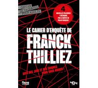 Le cahier d'enquête de Franck Thilliez - Cahier de vacances adulte: Livre d'énigme et d'enquêtes criminelles à résoudre, par l'auteur de polar préféré des français, Quatre enquêtes au programme