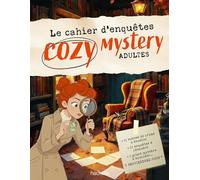 Le cahier d'enquêtes Cozy Mystery Adultes