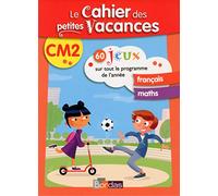 Le cahier des petites vacances - CM2