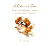 Le cahier des rêves: Carnet de notes et d’inspiration - 60 pages pour écrire ses pensées et ses projets