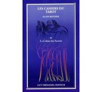 Le cahier des secrets : les cahiers du tarot (tome 4) Alain Bocher (Auteur)