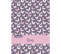 Le cahier d'Eva: Le cahier d'Eva - Petits carreaux, 96p, A5 - Papillons Mauve