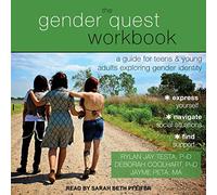 Le cahier d'exercices de quête de genre : guide pour les adolescents et les jeunes adultes explorant l'identité de genre