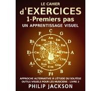Le cahier d'exercices : Tome 1 - Premiers pas