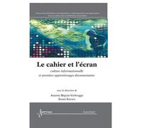Le cahier et l'ecran culture informationnelle et premiers ap - Beguin-Verbrugg - Hermes Science Publications - broché - Livre