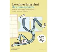 Le cahier feng shui des paresseuses
