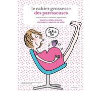Le cahier grossesse des paresseuses de Corre-Montagu. Frédérique (2011) Broché