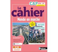 Le cahier Histoire-Géographie EMC CAP – Coll. Monde en marche – Méthode pas à pas – Nathan