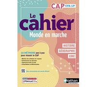 Le cahier Histoire-Géographie - EMC - CAP - Coll. Monde en marche - la méthode pas à pas pour réussir