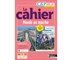 Le cahier Histoire-Géographie - EMC - CAP - Coll. Monde en marche - la méthode pas à pas pour réussir