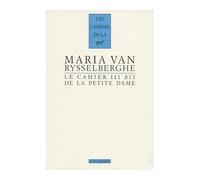 Le Cahier III e la Petite Dame Notes pour l'histoire authentique d'André Gide - Maria Van Rysselberghe - Gallimard - broché - Essai