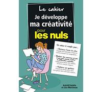 Le Cahier Je Développe Ma Créativité Pour Les Nuls – First