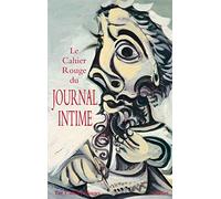 LE CAHIER ROUGE DU JOURNAL INTIME: Anthologie réalisée et préfacée par Arthur Chevallier