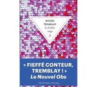 Le cahier rouge Michel Tremblay (Auteur)