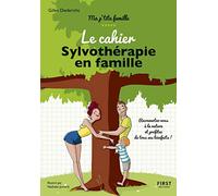 Le cahier Sylvothérapie en famille - Plus de 50 activités pour se reconnecter à la nature : partez en forêt à la recherche du bien-être en famille