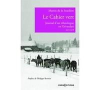 Le Cahier vert - Journal d'un ethnologue en Gévaudan 1973-1978 Martin De La Soudière (Auteur), Philippe Bonnin (Préface)