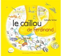 Le caillou de Ferdinand - Isabelle Simler - Courtes Et Longues - cartonné - Album jeunesse dès 3 ans