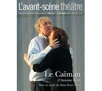 Le Caiman - Antoine Rault - L'avant-Scene Theatre - broché - Revue