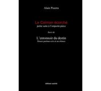 Le Caiman Ecorche Suivi de l'Entonnoir du Destin
