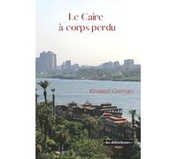 Le Caire à corps perdu