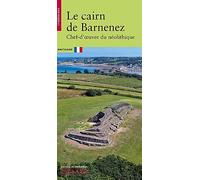 Le Cairn de Barnenez - Chef-d'oeuvre du néolithique