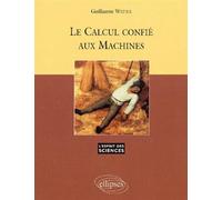 Le Calcul confié aux machines - n°12 - Guillaume Watier - Ellipses - broché - Etude