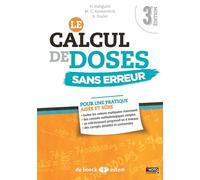 Le calcul de doses sans erreur: Pour une pratique aisée et sûre